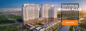 Tổng quan dự án Roman Plaza-min